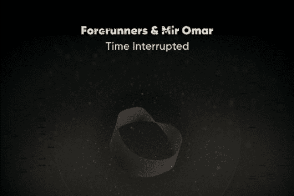 Forerunners & Mir Omar - Time Interrupted - onedotsixtwo
